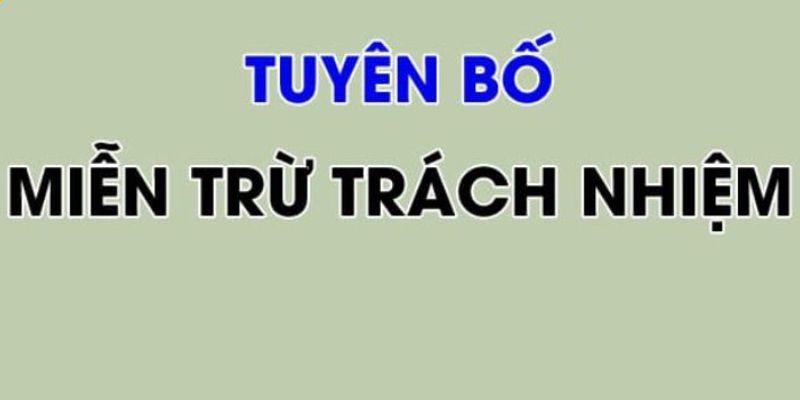 Miễn trừ trách nhiệm tuyên bố